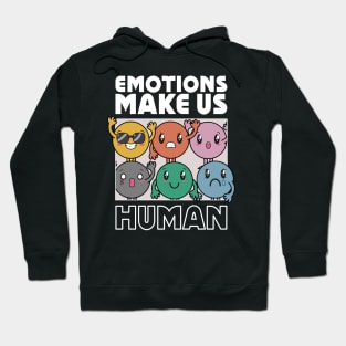 Emotions make us human - kawaii emoji Hoodie